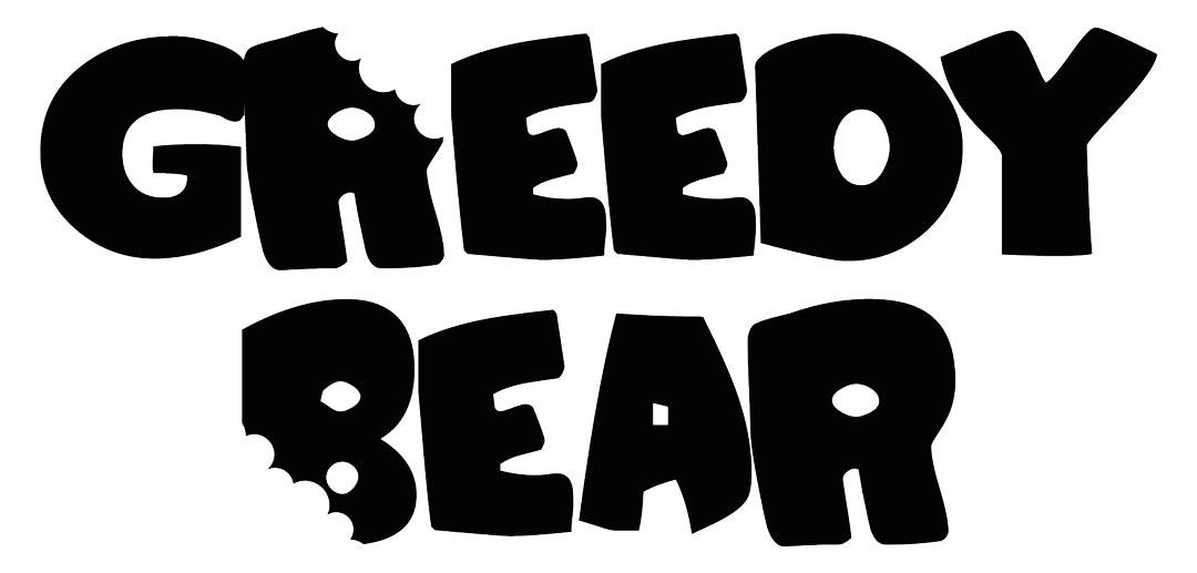 GREEDY BEAR