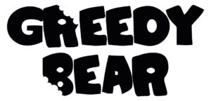 GREEDY BEAR